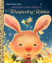 Little Golden Book - Margaret Wise Brown's The Whispering Rabbit