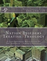 Nation Builders Treatise: Theology