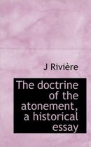 The Doctrine of the Atonement, a Historical Essay