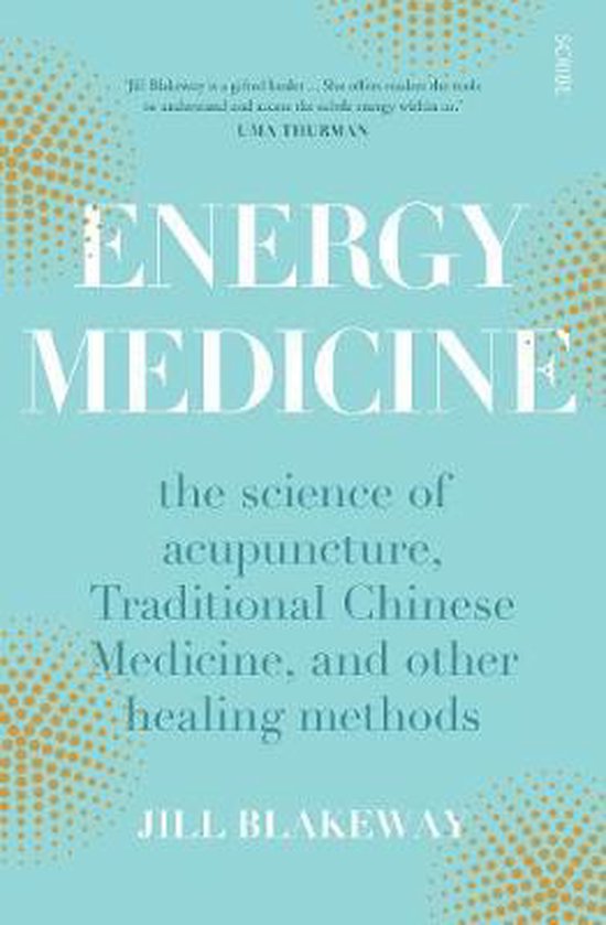 Energy Medicine, Jill Blakeway 9781911344940 Boeken