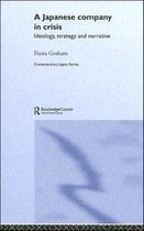 Routledge Contemporary Japan Series- Japanese Company in Crisis