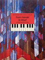 Bärenreiter Piano Album | Van Händel tot Ravel voor Piano | 39 Oorspronkelijke en eenvoudige stukken
