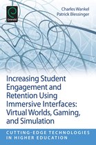 Cutting-edge Technologies in Higher Education 6 - Increasing Student Engagement and Retention Using Immersive Interfaces