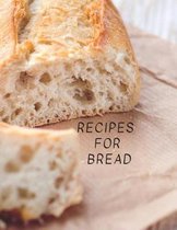 Recipes for Bread
