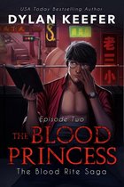 The Blood Rite Saga: Season One 2 - The Blood Princess: Episode Two