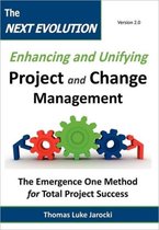 The Next Evolution - Enhancing and Unifying Project and Change Management