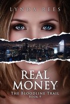 The Bloodline Series 9 - Real Money