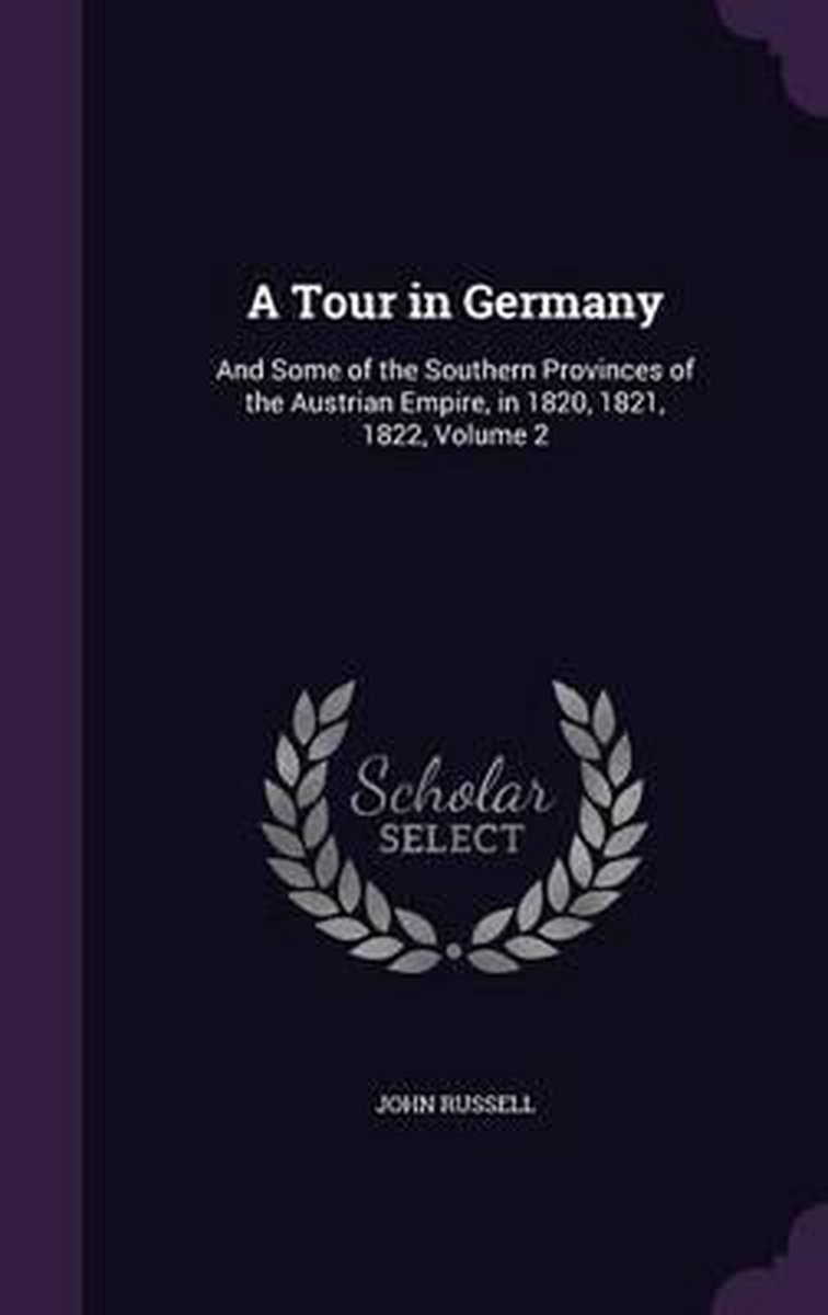 A Tour In Germany van E John Russell