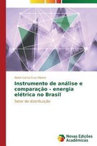 Instrumento de análise e comparação - energia elétrica no Brasil