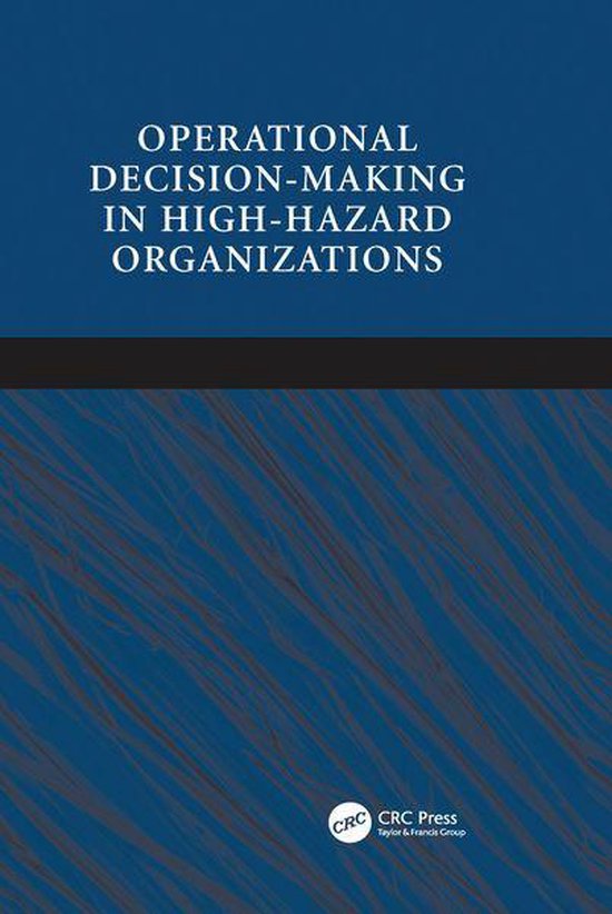 Operational Decision-making in High-hazard Organizations - cover