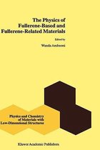 The Physics of Fullerene-Based and Fullerene-Related Materials