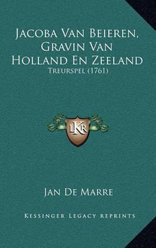 Jacoba Van Beieren, Gravin Van Holland En Zeeland, Jan de Marre 9781168980335 Boeken