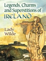 Legends, Charms and Superstitions of Ireland