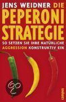 Die Peperoni-Strategie