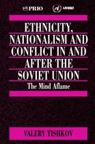 ISBN Ethnicity, Nationalism and Conflict in and After the Soviet Union, politique, Anglais