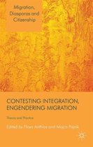 Contesting Integration Engendering Migration
