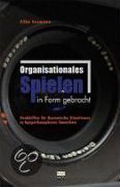 Organisationales Spielen in Form gebracht