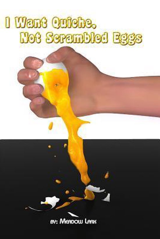 I Want Quiche, Not Scrambled Eggs - cover