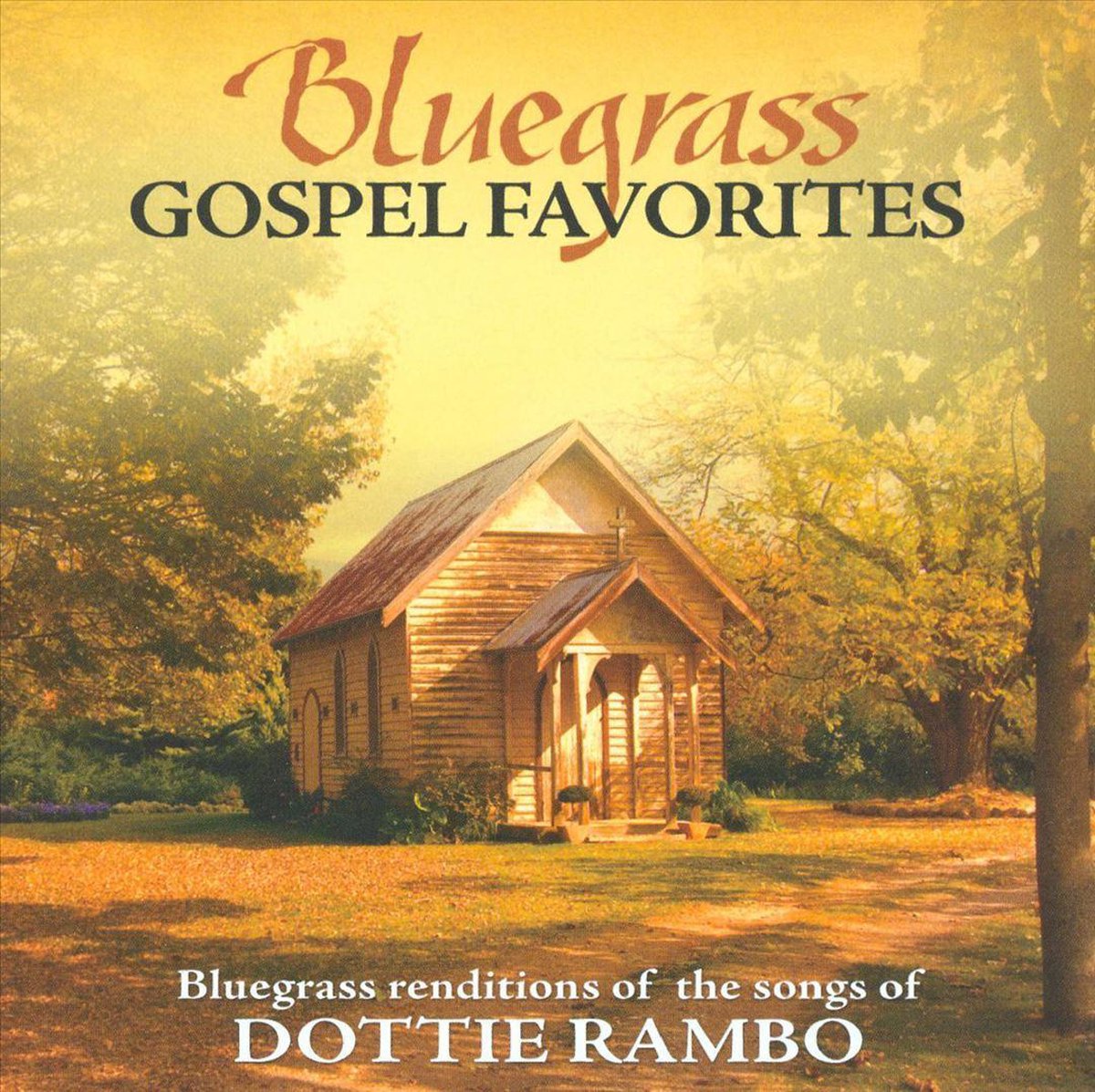 Bluegrass Gospel Favorites - Songs Of Dottie Rambo