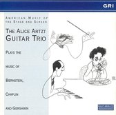 Alice Artzt Guitar Trio Plays the Music of Bernstein, Chaplin and Gershwin