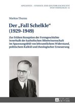 Apeliotes. Studien zur Kulturgeschichte und Theologie 14 - Der «Fall Schelkle» (1929–1949)