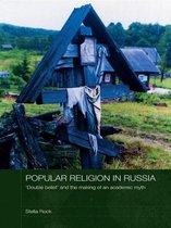 Routledge Studies in the History of Russia and Eastern Europe - Popular Religion in Russia