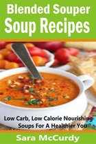 Blended Souper Soup Recipes