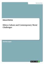 Ethics, Culture and Contemporary Moral Challenges