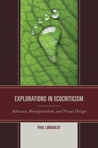 Ecocritical Theory and Practice - Explorations in Ecocriticism