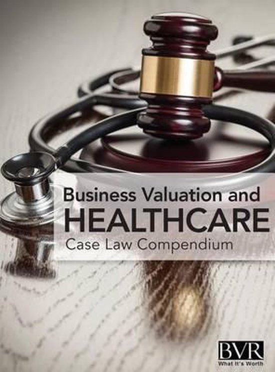 BVR's Business Valaution and Healthcare Case Law Compendium - cover