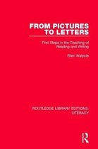 Routledge Library Editions: Literacy- From Pictures to Letters