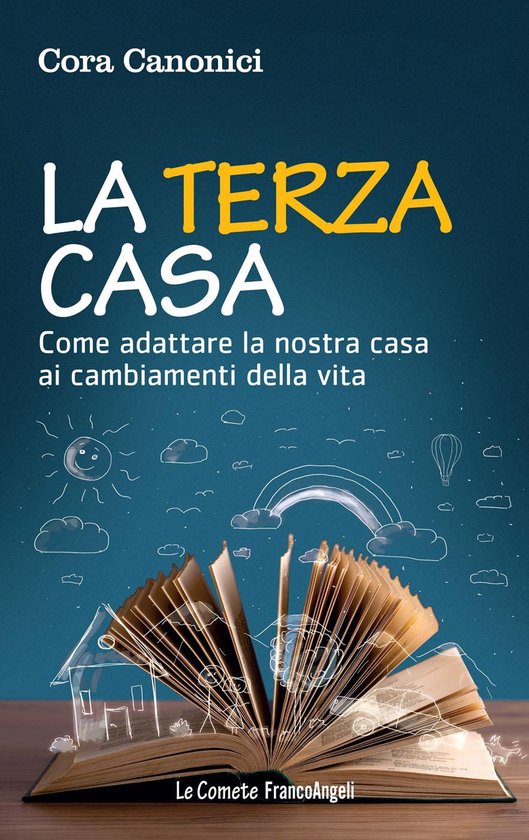 La terza casa. Come adattare la nostra casa ai cambiamenti d ... - cover