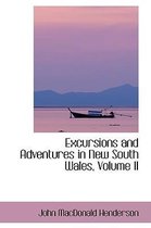Excursions and Adventures in New South Wales, Volume II