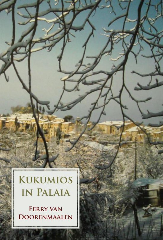 Cover van het boek 'Kukumios in Palaia' van Ferry van Doorenmaalen