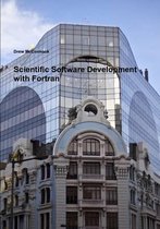 Scientific Software Development in Fortran