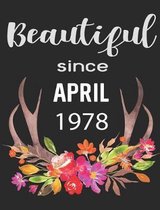 Beautiful Since April 1978
