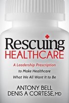 Rescuing Healthcare