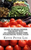 Learn to Read Chinese the Right Way! 101 Chinese Characters Pocketbook! Topic