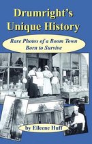 Drumright's Unique History
