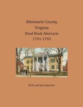 Albemarle County, Virginia Deed Book Abstracts 1791-1793