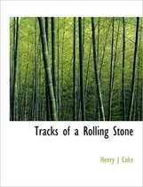 Tracks of a Rolling Stone