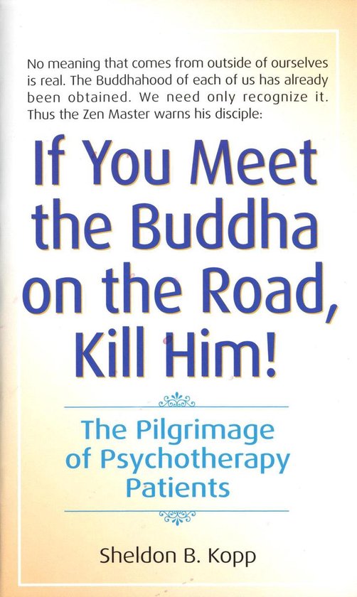 Foto: If you meet the buddha on the road kill him