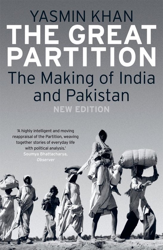 Boek "The Great Partition: The Making of India and Pakistan" door Yasmin Khan. Nieuwe editie met een afbeelding van mensen die spullen dragen.