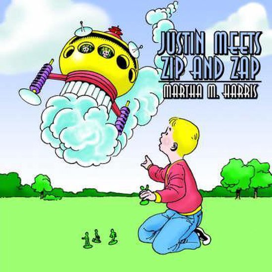 Justin Meets Zip and Zap, Martha M. Harris 9781425932985 Boeken bol