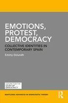 Routledge Advances in Democratic Theory - Emotions, Protest, Democracy