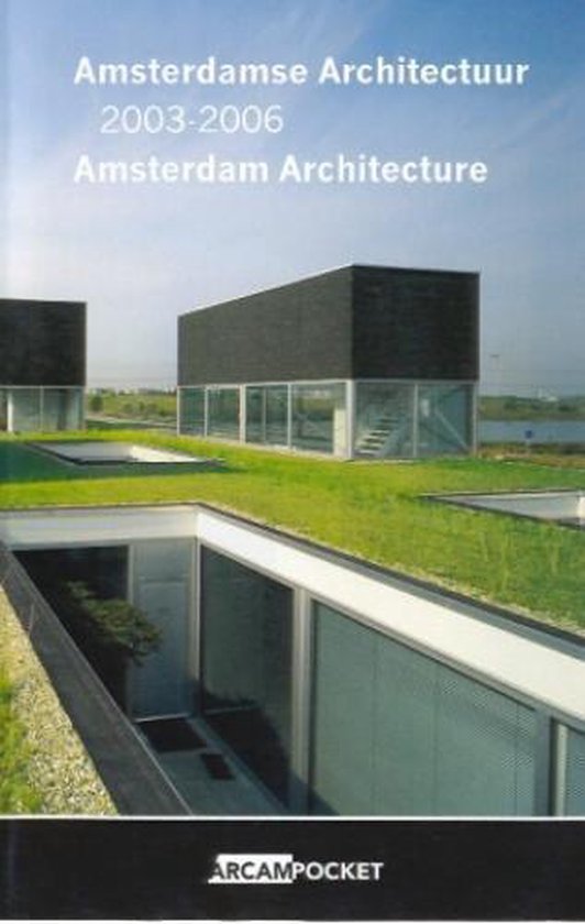 Cover van het boek 'Amsterdamse Architectuur 2003 - 2006 Amsterdam Architecture' van M. Buurman en Maarten Kloos