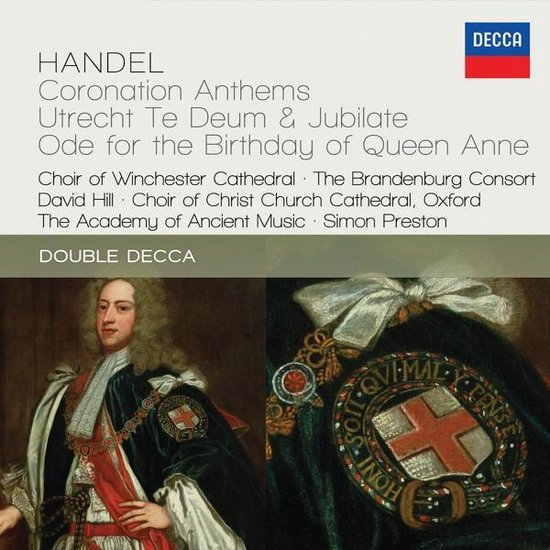 Handel Coronation Anthems; Utrecht Te Deum & Jubilate; Ode for the Birthday of Queen...