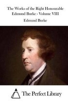 The Works of the Right Honourable Edmund Burke - Volume VIII