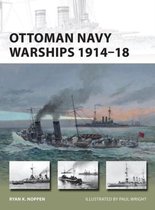 Ottoman Navy Warships 1914 18