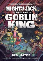 Mighty Jack 2 - Mighty Jack and the Goblin King
